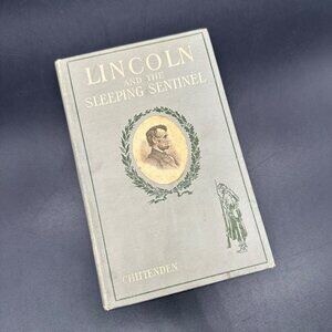 Antique Book Lincoln And The Sleeping Sentinel Chittenden 1909 Hardcover Vintage